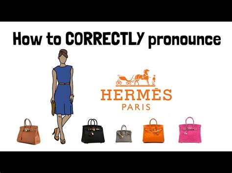 hermes birkin bag pronunciation|how to pronounce hermes purse.